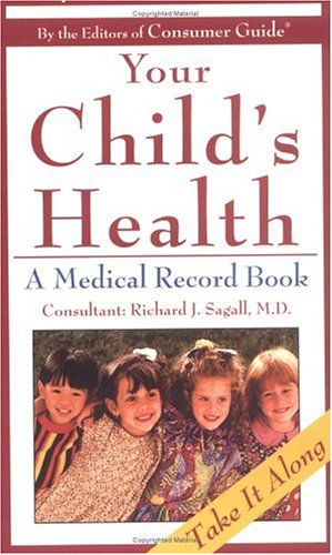 Your Child's Health: A Medical Record Book (9780451192707) by Molvig, Dianne; Sagall, Richard J.