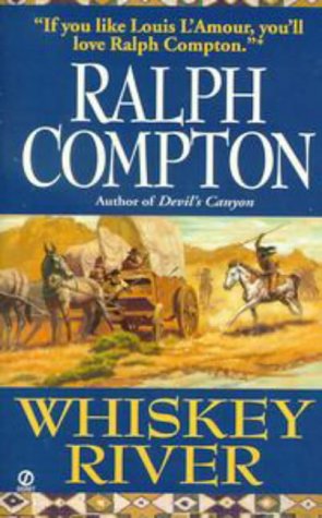 Sundown Riders 2: Whiskey River (9780451193322) by Compton, Ralph