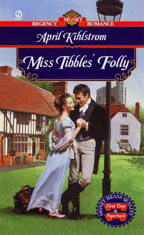 Stock image for Miss Tibbles' Folly (Signet Regency Romance) for sale by Reliant Bookstore