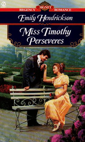 Miss Timothy Perseveres (Signet Regency Romance) (9780451196767) by Hendrickson, Emily