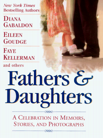 9780451196958: Fathers & Daughters: A Celebration in Memoirs, Stories, and Photographs