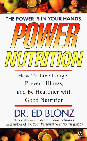 Beispielbild fr Power Nutrition: How to Live Longer, Prevent Illness, and Be Healthier with Good Nutrition zum Verkauf von ThriftBooks-Atlanta