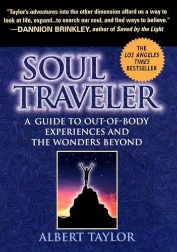 Beispielbild fr Soul Traveler : A Guide to Out-of-Body Experiences and the Wonders Beyond zum Verkauf von Better World Books