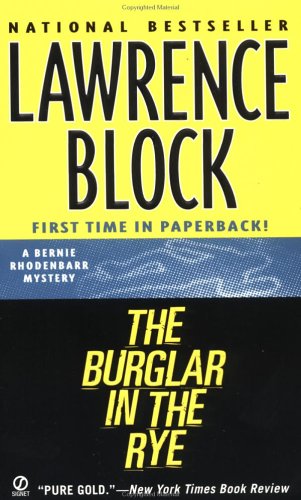 9780451198471: The Burglar in the Rye: The New Bernie Rhodenbarr Mystery