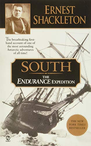 9780451198808: South: The Endurance Expedition -- The Breathtaking First-Hand Account of One of the Most Astounding Antarctic Adventures of [Idioma Ingls]: The ... astounding Antarctic adventures of all time