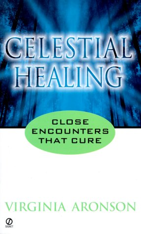Stock image for Celestial Healing: Close Encounters That Cure for sale by HPB-Diamond