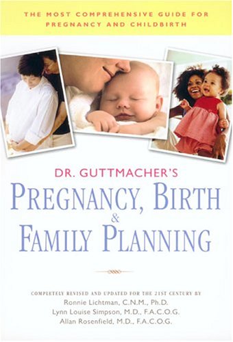 Imagen de archivo de Dr. Guttmacher's Pregnancy, Birth & Family Planning (Complet ely Revised: (Completely Revised and Updated) a la venta por Wonder Book