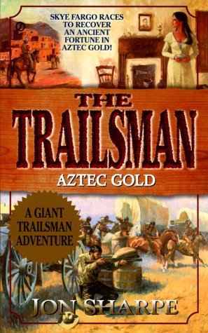 Imagen de archivo de The Trailsman - Aztec Gold (A Giant Trailsman Adventure) a la venta por Ed Buryn Books