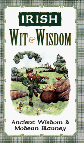 Stock image for Irish Wit and Wisdom for sale by ThriftBooks-Atlanta