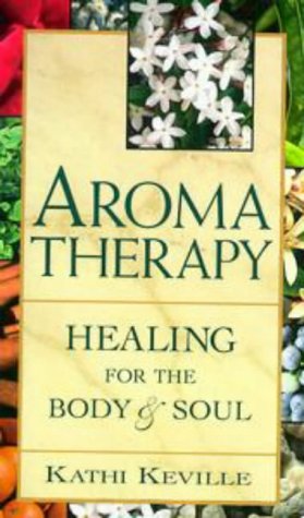 Beispielbild fr Aromatherapy : Healing for the Body and Soul zum Verkauf von Better World Books