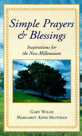 Stock image for Simple Prayers and Blessings: Inspiration for the New Millennium for sale by Ravin Books