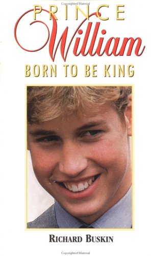 Beispielbild fr Prince William: Born to Be King zum Verkauf von ThriftBooks-Dallas