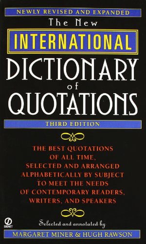 Beispielbild fr New International Dictionary of Quotations, 3rd Edition zum Verkauf von Better World Books