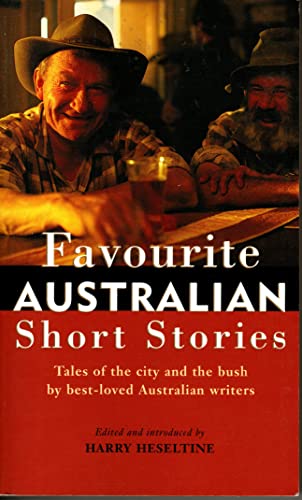 Imagen de archivo de Favourite Australian Short Stories: Tales of the City and the Bush By Best-loved Australian Writers a la venta por AwesomeBooks