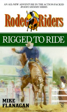 9780451200334: Rigged to Ride (Rodeo Riders)