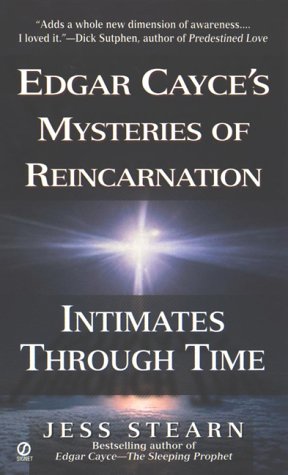 Stock image for Intimates Through Time : Edgar Cayce's Mysteries of Reincarnation for sale by Better World Books