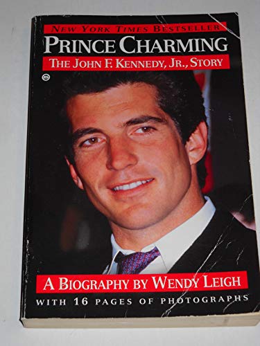 Beispielbild fr Prince Charming: The John F. Kennedy, Jr. Story zum Verkauf von Red's Corner LLC