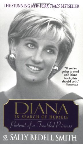 Beispielbild fr Diana in Search of Herself: Portrait of a Troubled Princess zum Verkauf von Your Online Bookstore