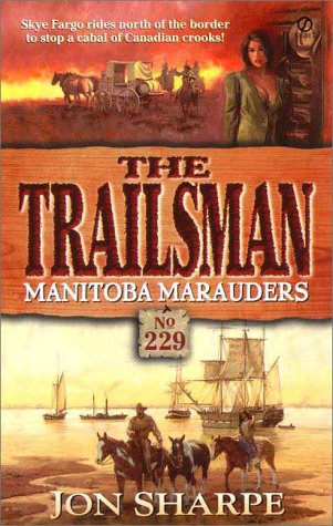Stock image for Manitoba Marauders (The Trailsman #229) for sale by Discover Books