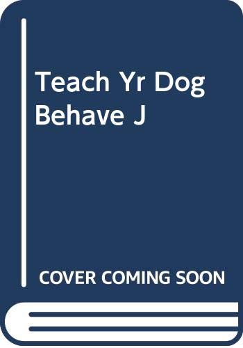 Teach Yr Dog Behave J (9780451201782) by Dibra, Bash