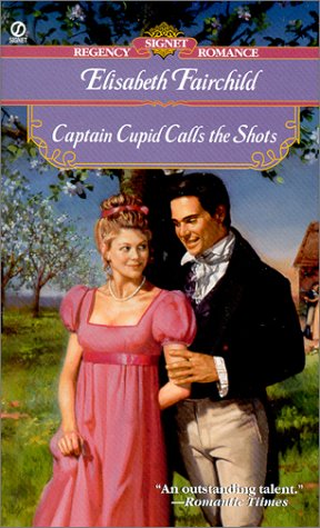 Beispielbild fr Captain Cupid Calls the Shots (Signet Regency Romance) zum Verkauf von Once Upon A Time Books