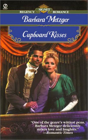 9780451202321: Cupboard Kisses (Signet Regency Romance)