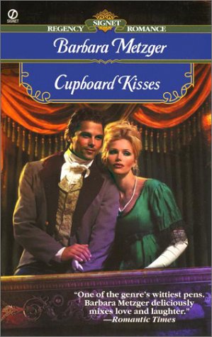 Cupboard Kisses (9780451202321) by Metzger, Barbara