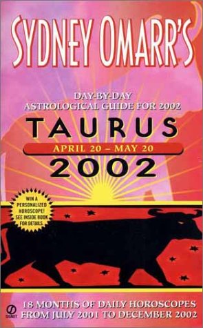 Beispielbild fr Sydney Omarr's Day-by-Day Astrological Guide for the Year 2002: Taurus zum Verkauf von Books From California