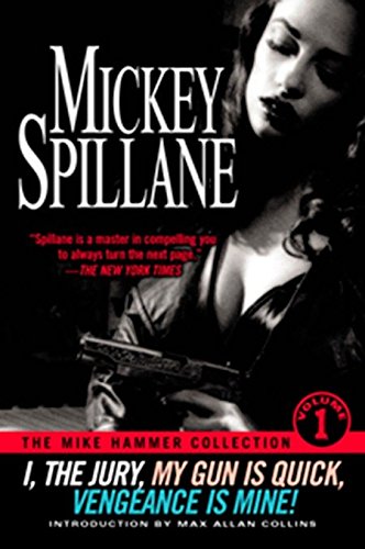 9780451203526: The Mike Hammer Collection, Volume I: I,the Jury, My Gun is Quick, Vengeance is Mine!: 1
