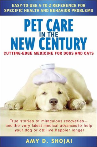 Beispielbild fr Pet Care in the New Century: Cutting-Edge Medicine For Dogs & Cats zum Verkauf von Wonder Book