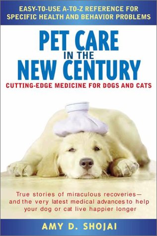 Stock image for Pet Care in the New Century: Cutting-Edge Medicine For Dogs & Cats for sale by Wonder Book