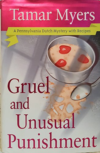 Imagen de archivo de Gruel and Unusual Punishment (Pennsylvania Dutch Mysteries with Recipes) a la venta por SecondSale