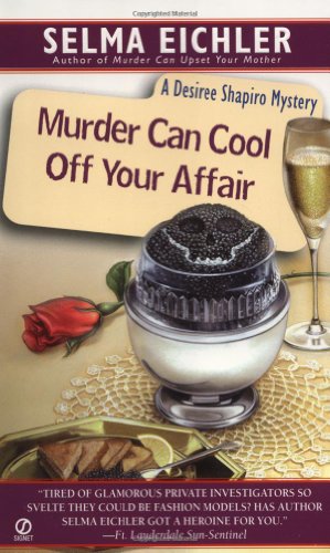 Stock image for Murder Can Cool Off Your Affair (Desiree Shapiro Mystery #9) for sale by SecondSale