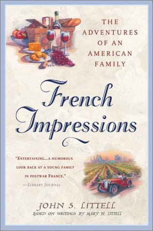 Stock image for French Impressions : The Adventures of an American Family for sale by Better World Books