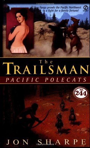 The Trailsman #244: Pacific Polecats (9780451205384) by Sharpe, Jon