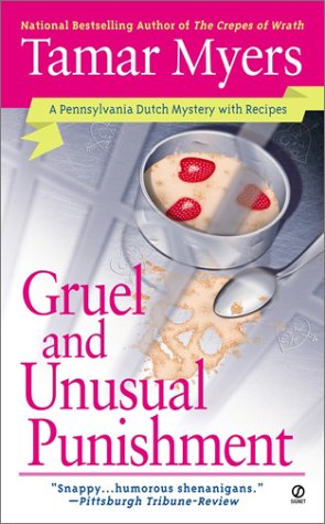 Beispielbild fr Gruel and Unusual Punishment (Pennsylvania Dutch Mystery) zum Verkauf von Wonder Book