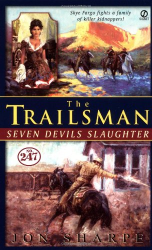 Beispielbild fr Seven Devil's Slaughter (Trailsman #247) zum Verkauf von Gulf Coast Books