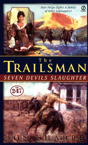 Imagen de archivo de Seven Devil's Slaughter (Trailsman #247) a la venta por Gulf Coast Books