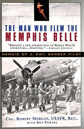 Imagen de archivo de The Man Who Flew the Memphis Belle : Memoir of a WW II Bomber Pilot a la venta por Better World Books: West