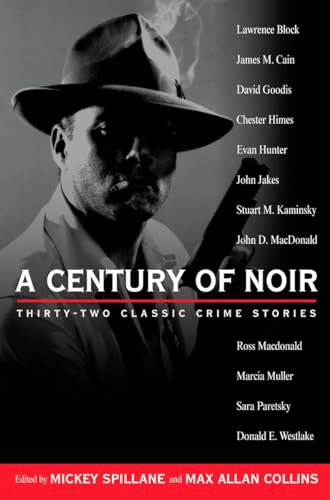 A Century of Noir: Thirty-two Classic Crime Stories