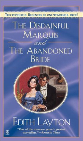 The Disdainful Marquis, and The Abandoned Bride (Signet Regency Romance) (9780451206282) by Layton, Edith