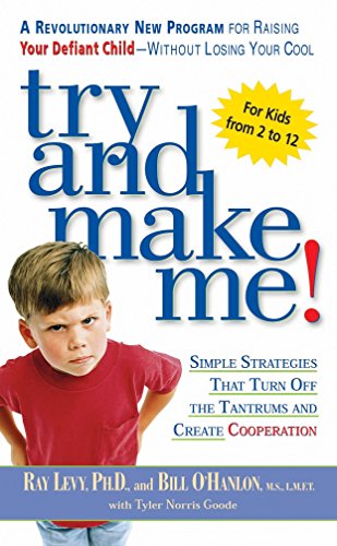 9780451206459: Try and Make Me!: Simple Strategies that Turn Off the Tantrums and Create Cooperation