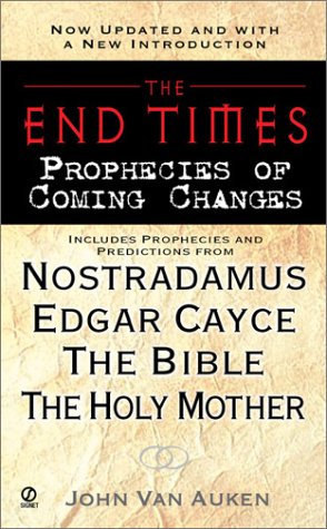 Stock image for The End Times : Prophecies of Coming Changes for sale by Better World Books