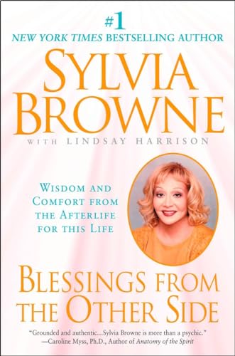 Imagen de archivo de Blessings From the Other Side: Wisdom and Comfort From the Afterlife for This Life a la venta por Your Online Bookstore