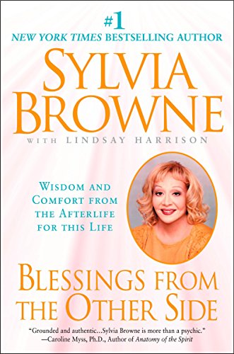 9780451206701: Blessings From the Other Side: Wisdom and Comfort From the Afterlife for This Life