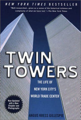 Beispielbild fr Twin Towers : The Life of New York City's World Trade Center zum Verkauf von Better World Books
