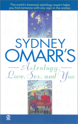 Beispielbild fr Sydney Omarr's Astrology, Love, Sex, and You zum Verkauf von Half Price Books Inc.