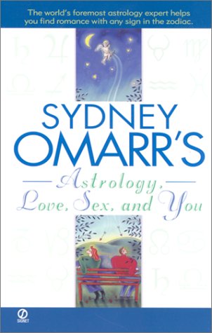 Stock image for Sydney Omarr's Astrology, Love, Sex, and You for sale by Half Price Books Inc.