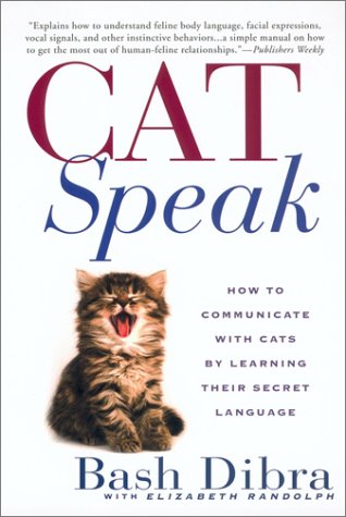 Stock image for Catspeak:: How to Communicate with Cats by Learning Their Secret Language for sale by Once Upon A Time Books