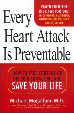 Beispielbild fr Every Heart Attack is Preventable:: How to Take Control of the 20 Risk Factors and Save your LIfe zum Verkauf von Wonder Book